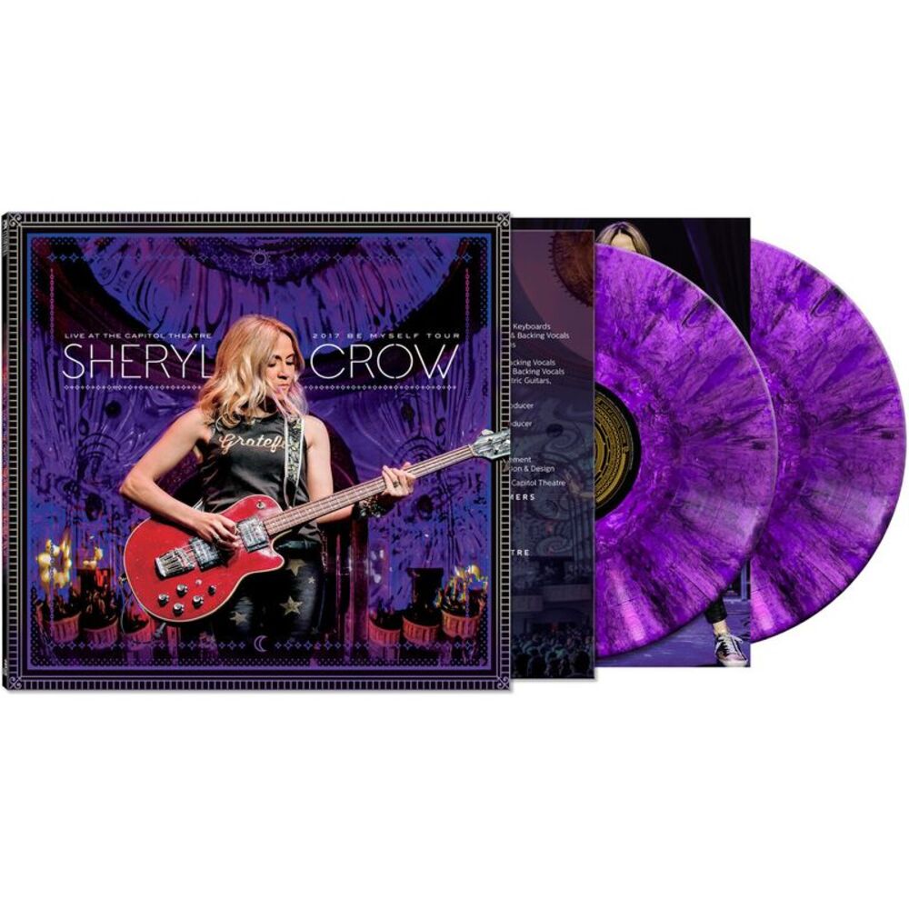 Sheryl Crow - Live At The Capitol Theatre: 2017 Be Myself Tour  LP LP